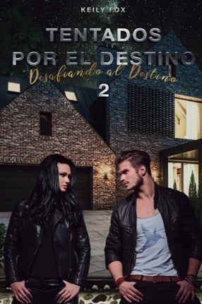 Tentados por el Destino 2: Desafiando al Destino