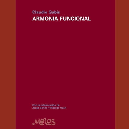 Armonia Funcional: El desarrollo necesario para una formación sólida en armonía