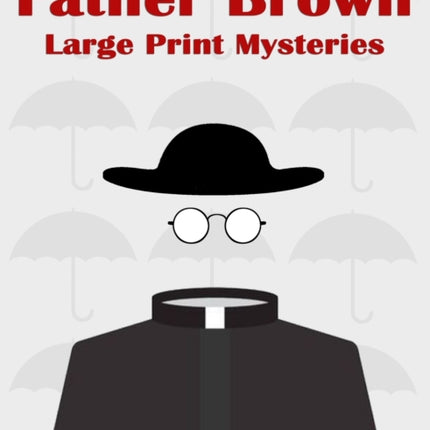 Father Brown Large Print Mysteries: The Wisdom of Father Brown Illustrated