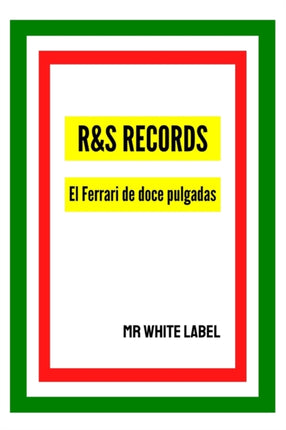 R&S Records: El Ferrari de doce pulgadas