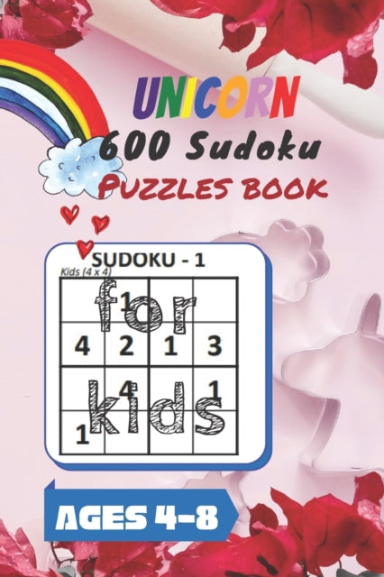 Unicorn 600 Sudoku Puzzles book for kids Ages