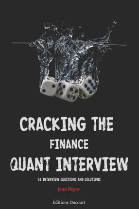 Cracking the Finance Quant Interview: 51 Interview Questions and Solutions
