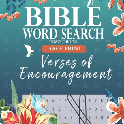 Bible Word Search Puzzle Book (Large Print): Verses of Encouragement: Scripture Verses on Hope, Faith & Strength - For Adults & Teens