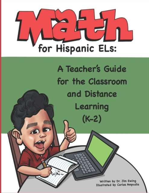 Math for Hispanic ELs: A Teacher's Guide for the Classroom and Distance Learning (K to 2)