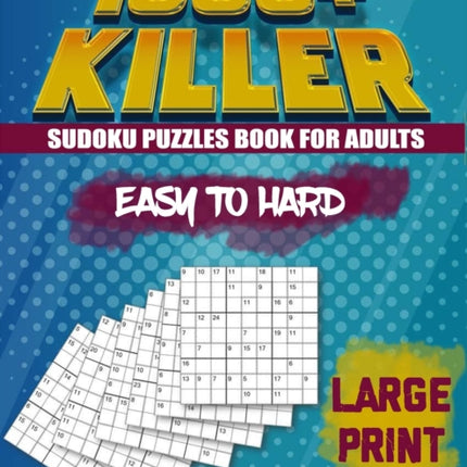 1000 Killer Sudoku: Puzzles Book For Adults: Easy to Hard: Large Print