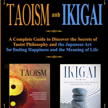 Taoism and Ikigai: Discover the Secrets of Taoist