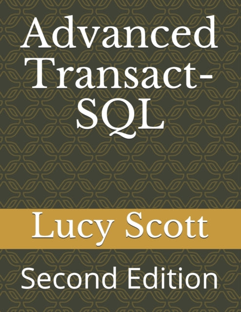 Advanced Transact-SQL: Second Edition