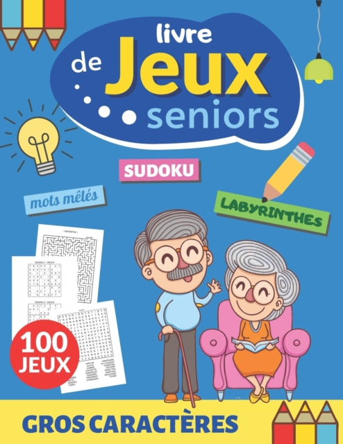 Livre de jeux seniors: 100 JEUX gros caractères,