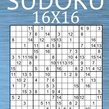 Large Print Sudoku 16x16 - 100 Medium Puzzles: Hexadoku Puzzle Book for Adults - Sudoku Variant Game