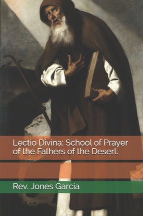 Lectio Divina: School of Prayer of the Fathers of the Desert.