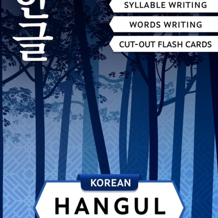 Korean Hangul Writing Workbook: Korean Alphabet for Beginners: Hangul Crash Course, Syllables and Words Writing Practice and Cut-out Flash Cards
