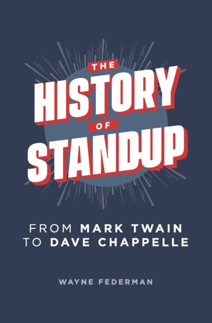 The History of Stand-Up: From Mark Twain to Dave
