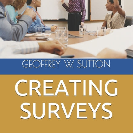 Creating Surveys: Second Edition