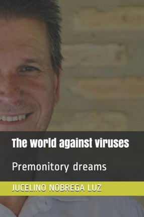 The world against viruses: Premonitory dreams