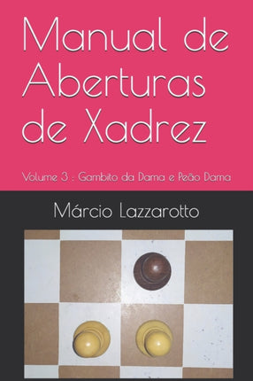 Manual de Aberturas de Xadrez: Volume 3: Gambito
