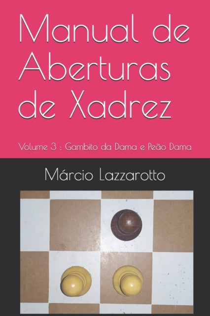 Manual de Aberturas de Xadrez: Volume 3: Gambito