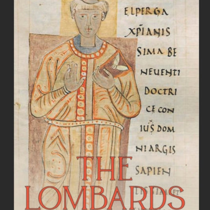 The Lombards: The History and Legacy of the
