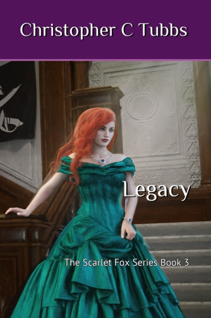 Legacy: The Scarlet Fox, Book 3