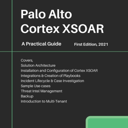 Palo Alto Cortex XSOAR: A Practical Guide