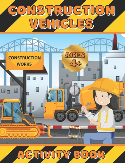 Construction Vehicles Activity Book: Coloring,