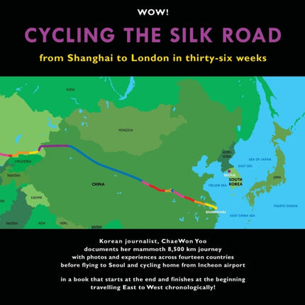 Cycling The Silk Road: From Shanghai To London In Thirty-Six Weeks