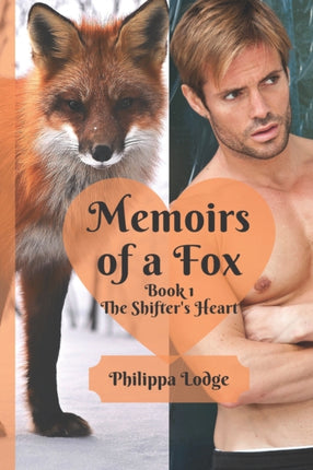 Memoirs of a Fox: Book 1: The Shifter's Heart