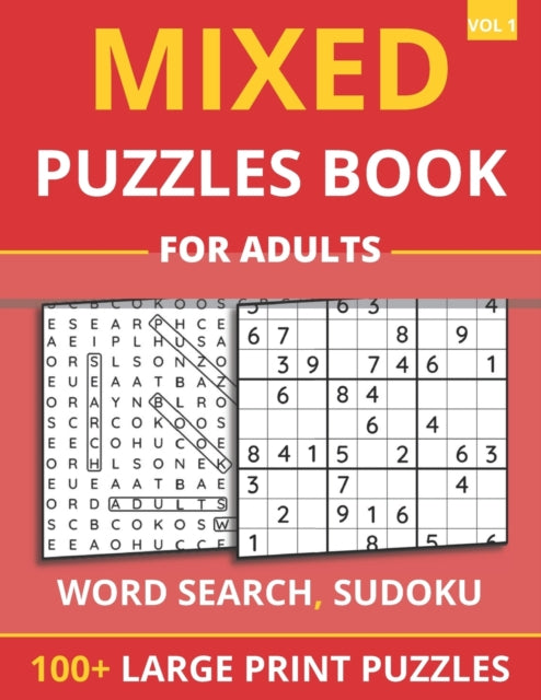 Mixed Puzzles Book For Adults - Word Search, Sudoku: 100+ Large Print Puzzles For Adults & Seniors (Vol 1)