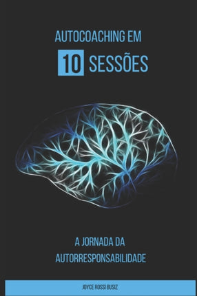 Auto Coaching em 10 sessões: A Jornada da