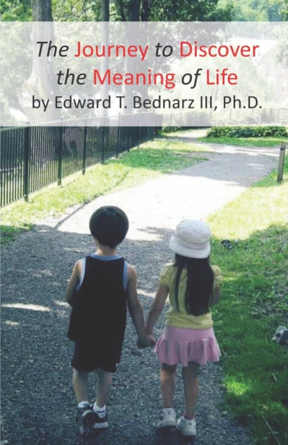 The Journey to Discover the Meaning of Life