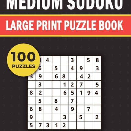 Medium Sudoku Large Print Puzzle Book 100