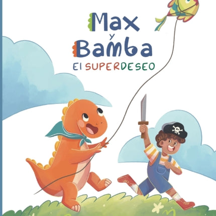 Max y Bamba: El Superdeseo