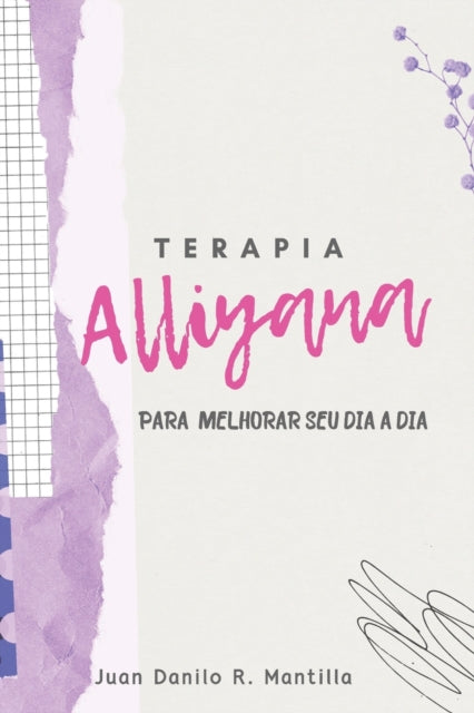 Terapia Alliyana: Para melhorar seu dia a dia
