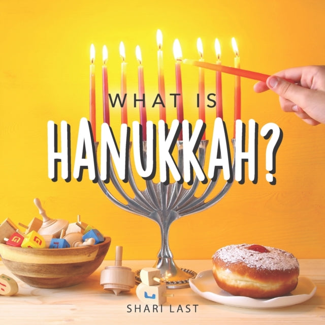 What is Hanukkah?: Your guide to the fun traditions of the Jewish Festival of Lights