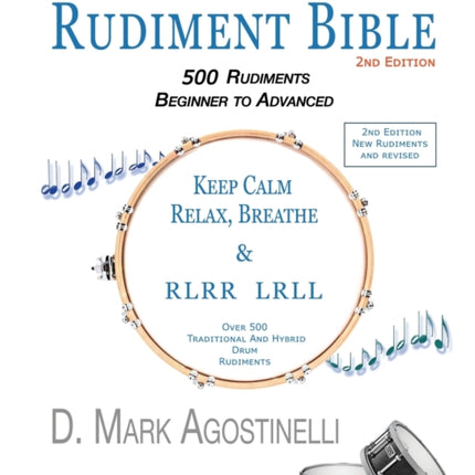 The Drum Rudiment Bible: 500 Rudiments Beginner to Advanced