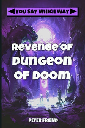 Revenge of the Dungeon of Doom: You Say Which Way
