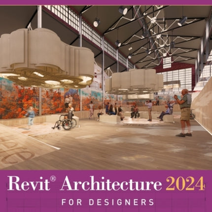 Revit Architecture 2024 for Designers