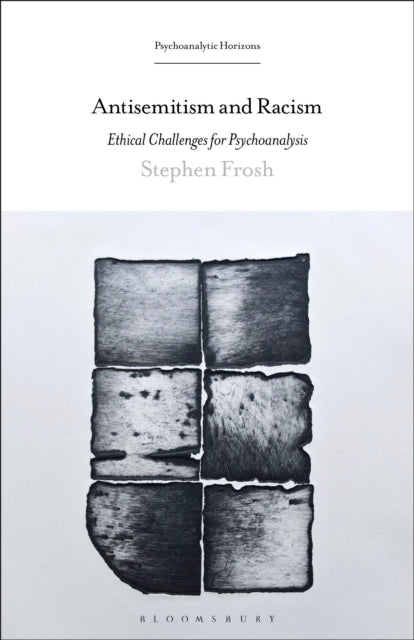 Antisemitism and Racism: Ethical Challenges for Psychoanalysis