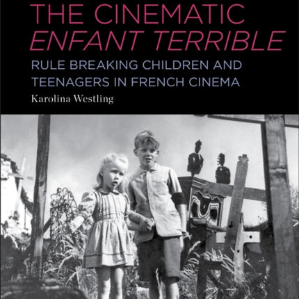 The Cinematic Enfant Terrible