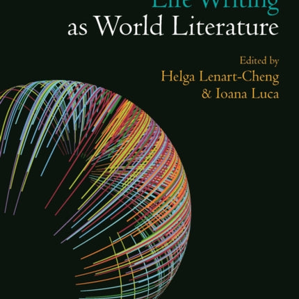 Life Writing as World Literature
