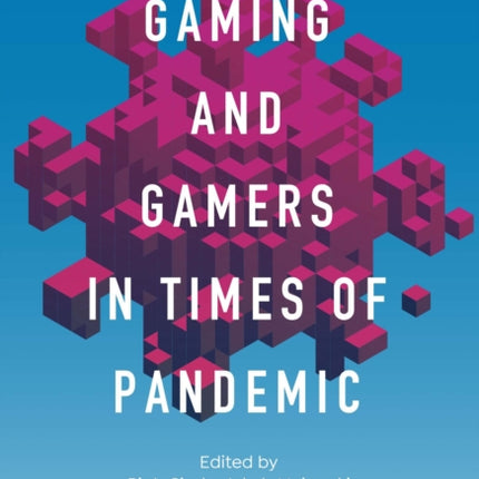 Gaming and Gamers in Times of Pandemic