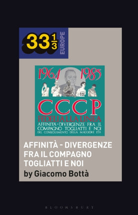 CCCP  FEDELI ALLA LINEAs Affinità  Divergenze Fra il Compagno Togliatti e Noi