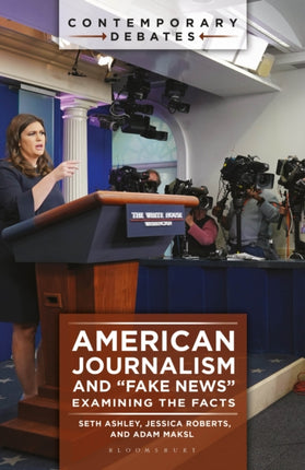 American Journalism and Fake News