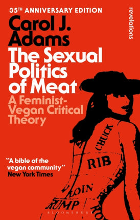 The Sexual Politics of Meat  35th Anniversary