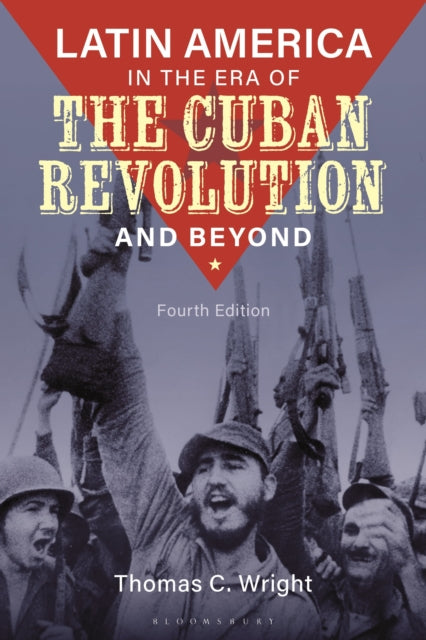 Latin America in the Era of the Cuban Revolution