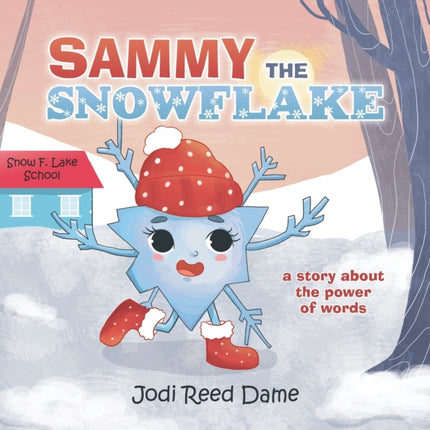 Sammy the Snowflake: A Story About the Power of