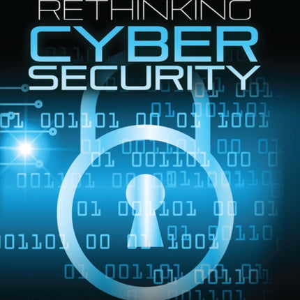 Rethinking Cyber Security