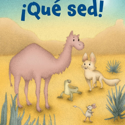 !Que sed!