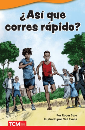 ?Asi que corres rapido?