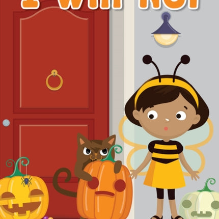 I Will Not: Prek/K: Book 20