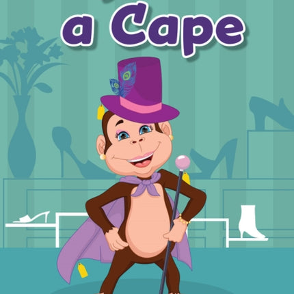 Ape in a Cape: Prek/K: Book 25